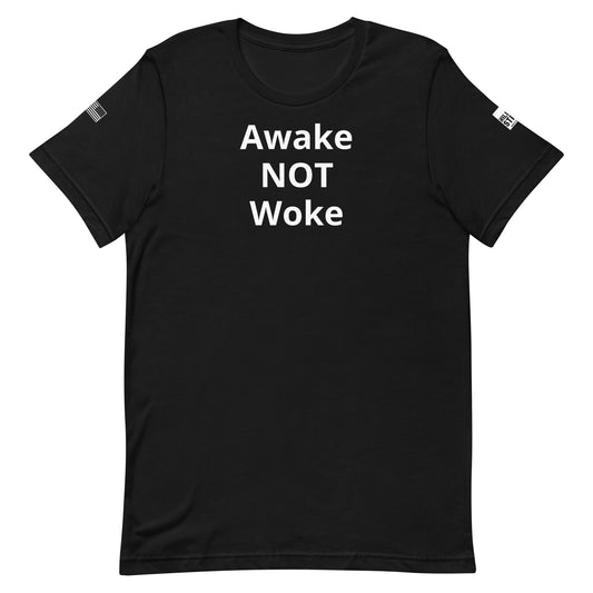 Awake Not Woke - t-shirt